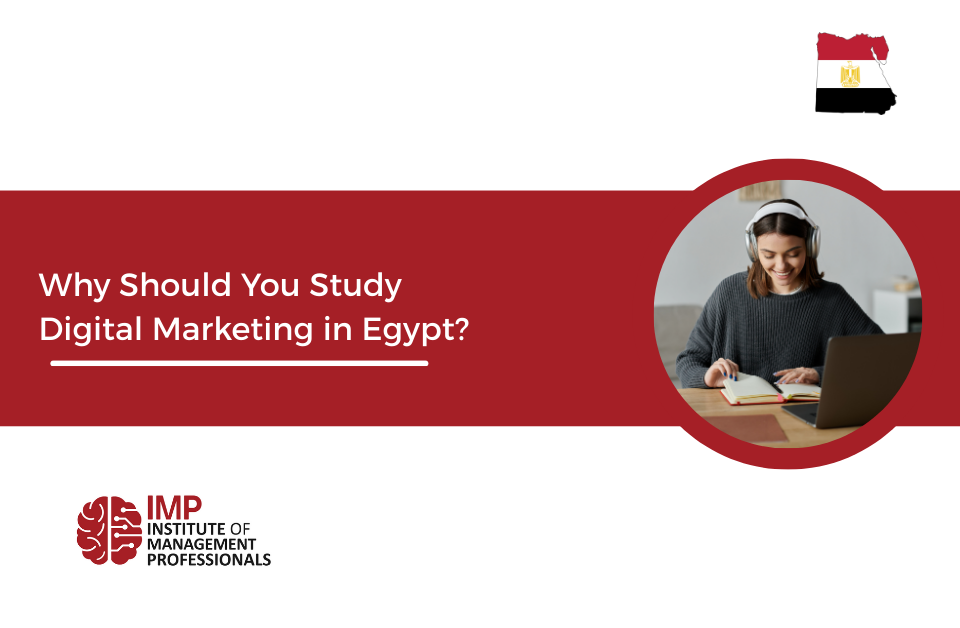 15 Reasons to Study Digital Marketing in Egypt 2023