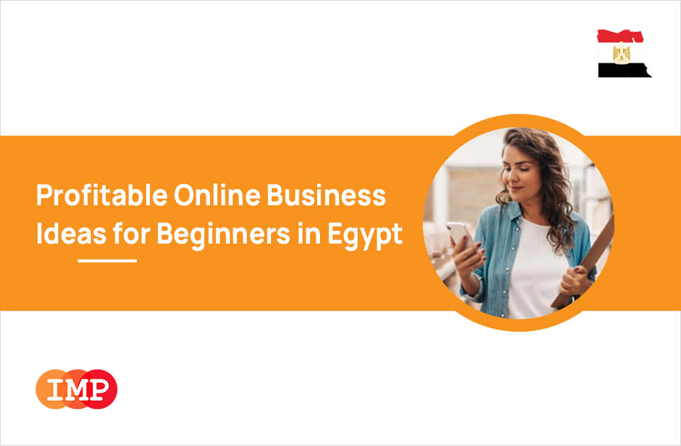Profitable Online Business Ideas in Egypt for Beginners