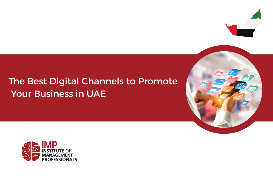 Top 10 Digital Channels to Promote Your Business in UAE in 2023