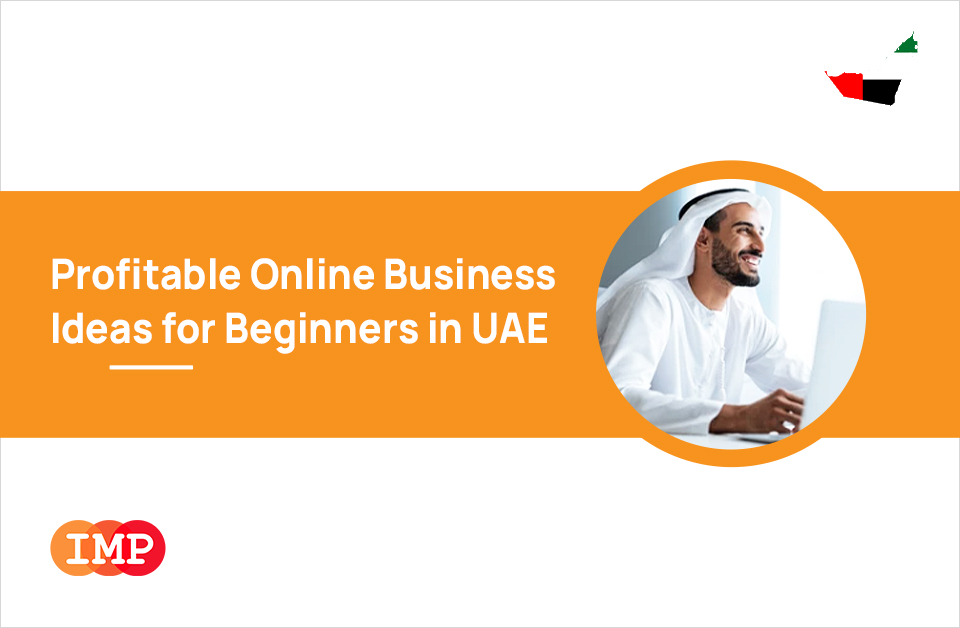 Trendy Online Business Ideas in UAE for Beginners